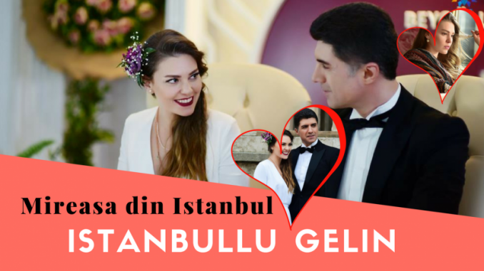 Mireasa-din-Instanbul-Episodul